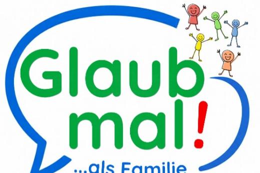 Glaub mal als Familie